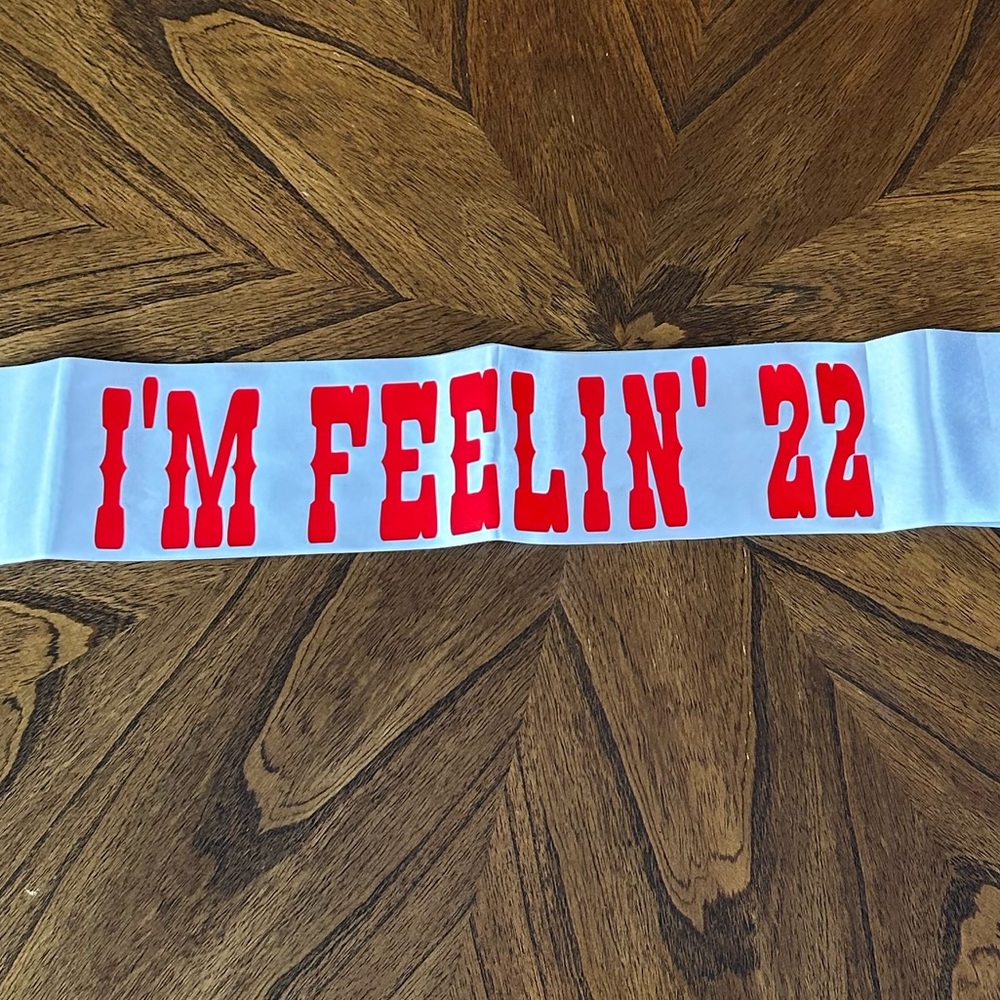 New Taylor Swift Inspired “I’M FEELIN’ 22” Birthday Sash